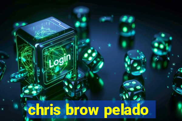 chris brow pelado